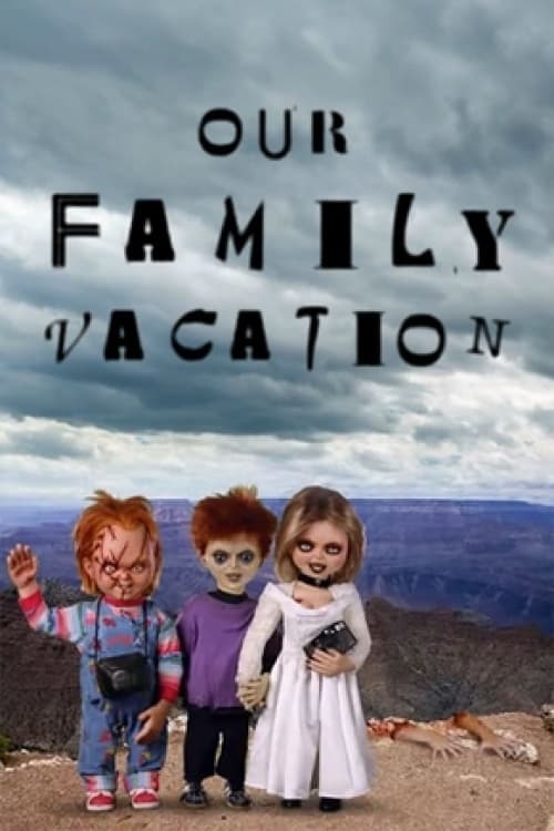 Постер Chucky's Family Vacation